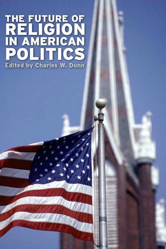 The Future of Religion in American Politics