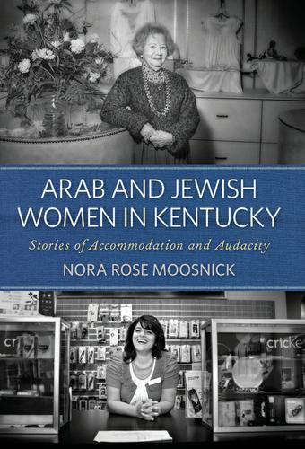 Arab and Jewish Women in Kentucky