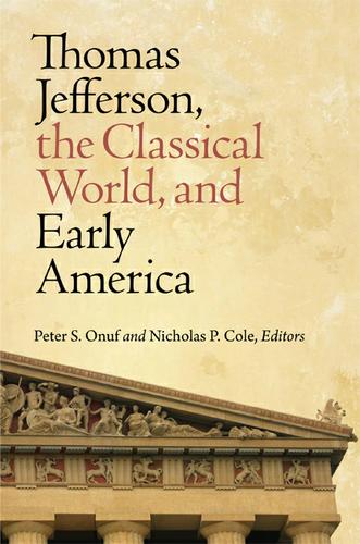 Thomas Jefferson, the Classical World, and Early America