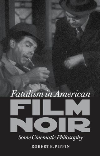 Fatalism in American Film Noir
