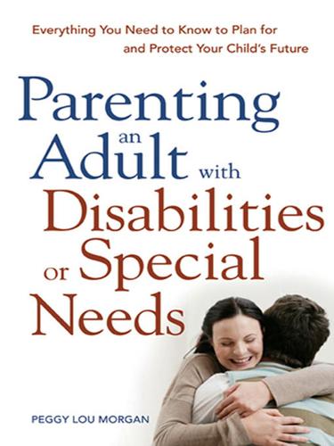 Parenting an Adult with Disabilities or Special Needs