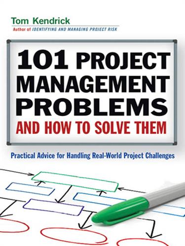 101 Project Management Problems and How to Solve Them