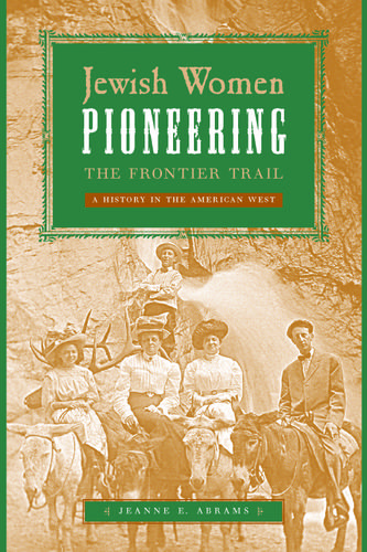 Cover image for Jewish Women Pioneering the Frontier Trail