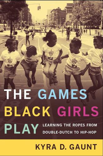 Games Black Girls Play, The