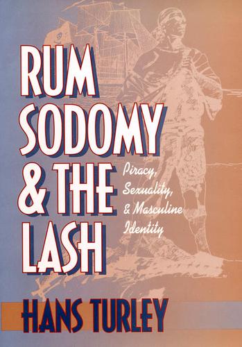 Cover image for Rum, Sodomy, and the Lash