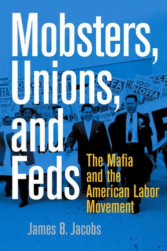 Cover image for Mobsters, Unions, and Feds