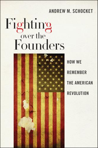 Cover image for Fighting over the Founders