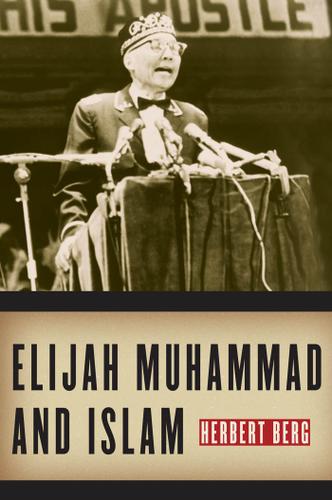 Cover image for Elijah Muhammad and Islam