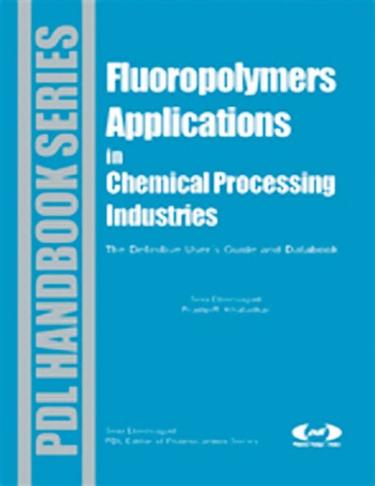 Cover image for Fluoropolymer Applications in the Chemical Processing Industries
