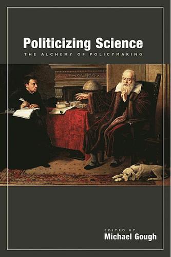 Politicizing Science