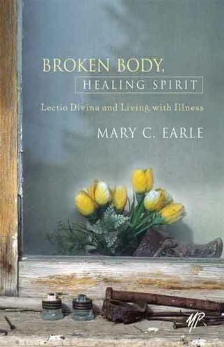 Cover image for Broken Body, Healing Spirit