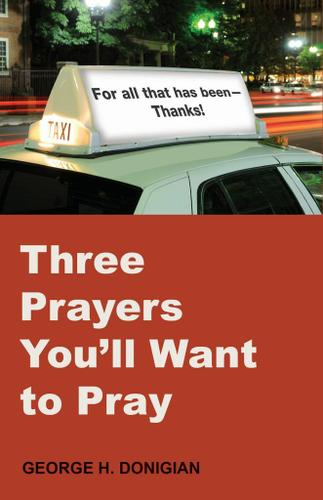Cover image for Three Prayers You'll Want to Pray