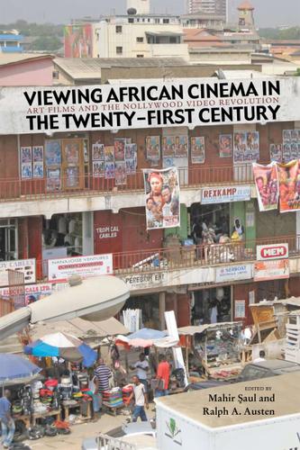 Viewing African Cinema in the Twenty-first Century