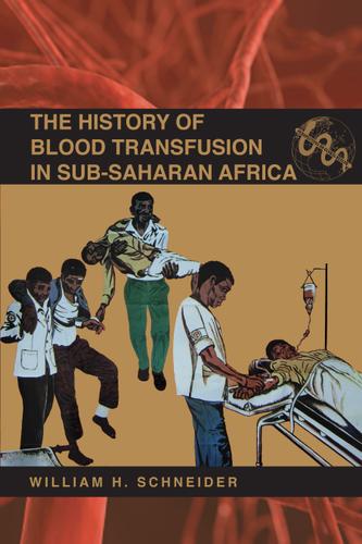 The History of Blood Transfusion in Sub-Saharan Africa