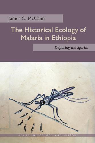 Cover image for The Historical Ecology of Malaria in Ethiopia