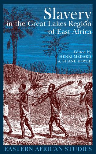 Cover image for Slavery in the Great Lakes Region of East Africa