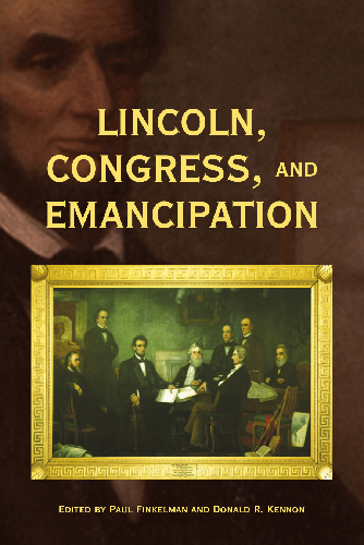 Cover image for Lincoln, Congress, and Emancipation