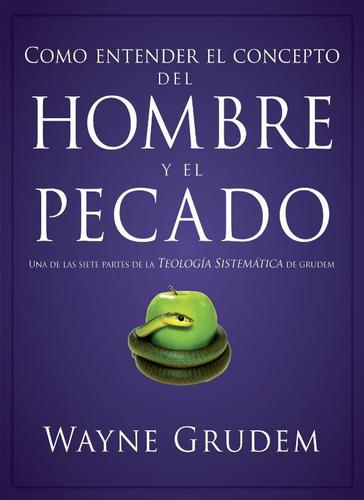 Cover image for Como entender el concepto del hombre y el pecado