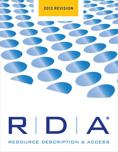 RDA: Resource Description and Access: 2013 Revision