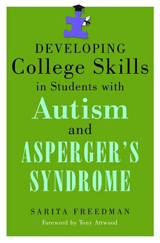 Developing College Skills in Students with Autism and Asperger's Syndrome