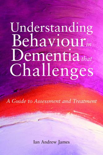 Understanding Behaviour in Dementia that Challenges