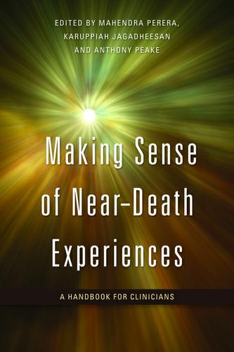 Cover image for Making Sense of Near-Death Experiences