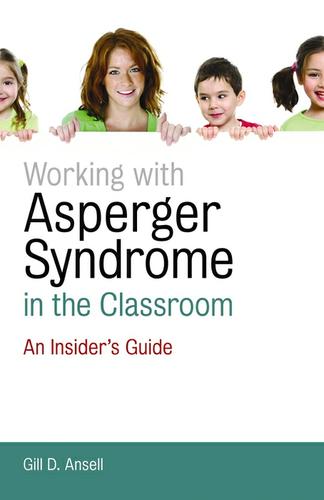 Working with Asperger Syndrome in the Classroom