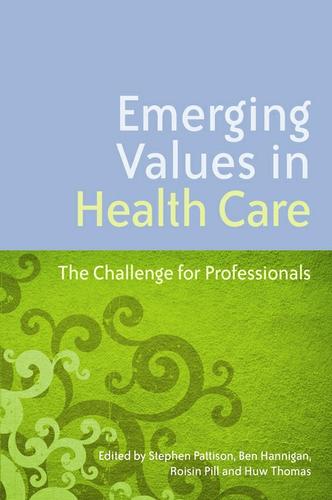 Emerging Values in Health Care
