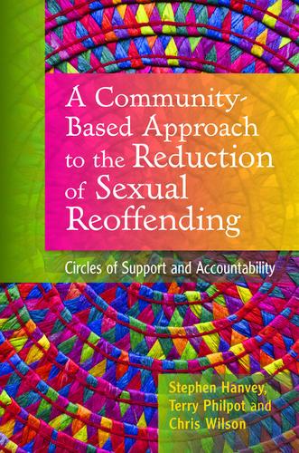 A Community-Based Approach to the Reduction of Sexual Reoffending