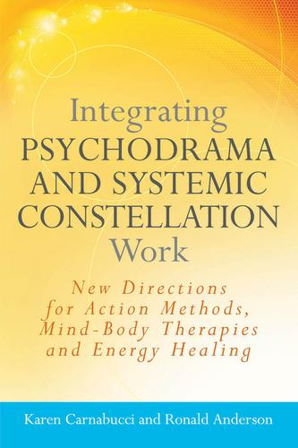 Integrating Psychodrama and Systemic Constellation Work