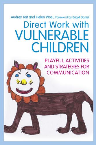 Cover image for Direct Work with Vulnerable Children