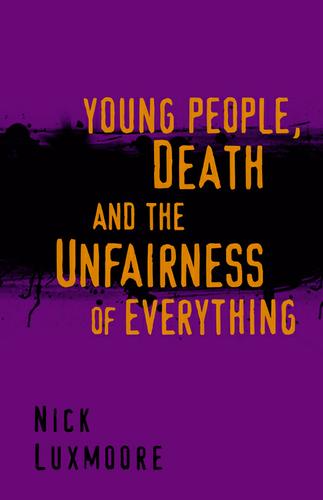 Cover image for Young People, Death and the Unfairness of Everything