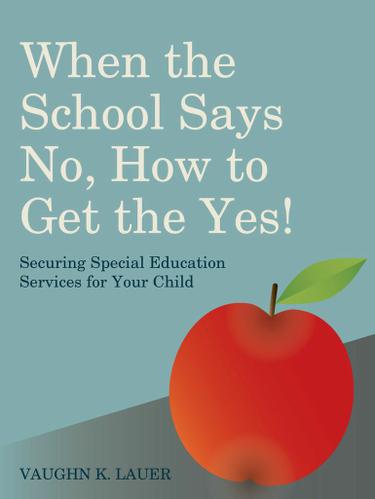 Cover image for When the School Says No...How to Get the Yes!