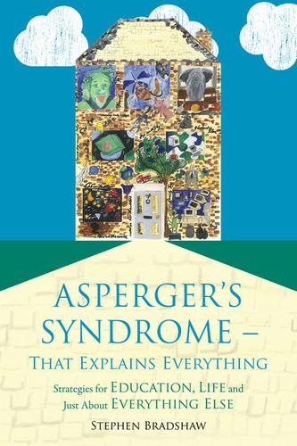 Cover image for Asperger's Syndrome - That Explains Everything