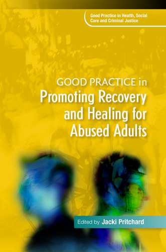 Cover image for Good Practice in Promoting Recovery and Healing for Abused Adults