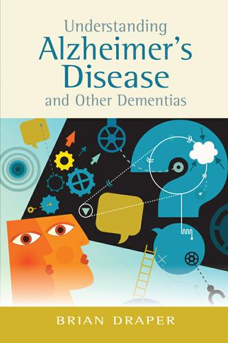 Cover image for Understanding Alzheimer's Disease and Other Dementias