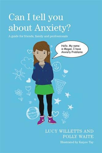 Cover image for Can I tell you about Anxiety?