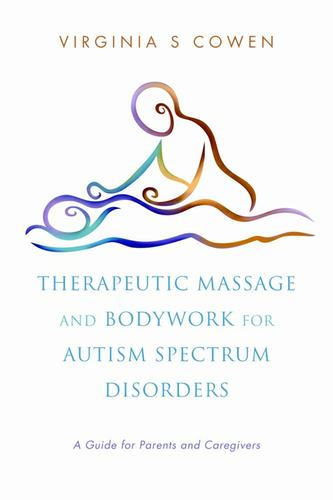 Therapeutic Massage and Bodywork for Autism Spectrum Disorders