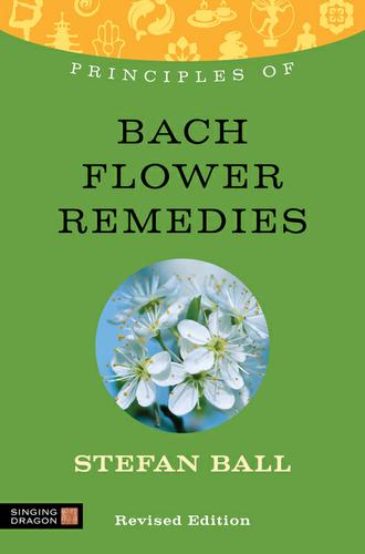 Cover image for Principles of Bach Flower Remedies