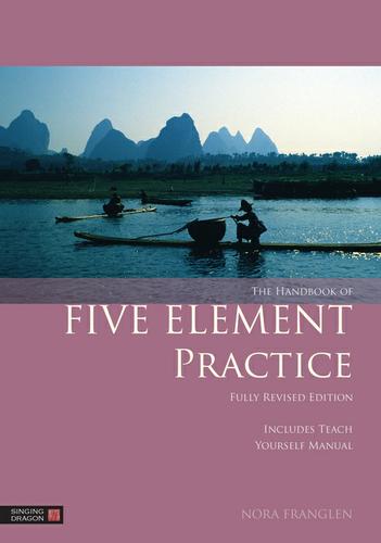 The Handbook of Five Element Practice