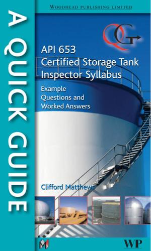 Cover image for A Quick Guide to API 653 Certified Storage Tank Inspector Syllabus