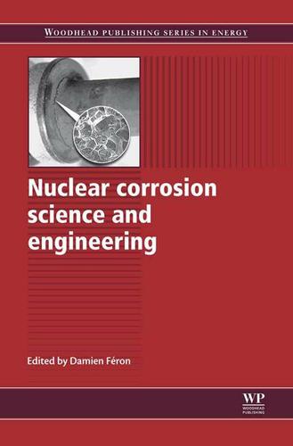 Cover image for Nuclear Corrosion Science and Engineering