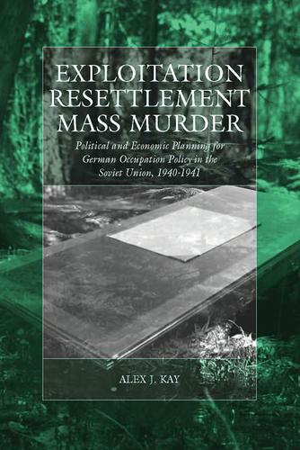 Cover image for Exploitation, Resettlement, Mass Murder