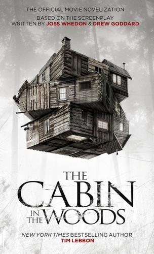 Cover image for The Cabin in the Woods: The Official Movie Novelization