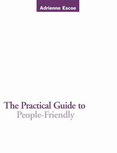 The Practical Guide to People-Friendly Documentation