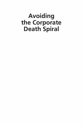 Avoiding the Corporate Death Spiral