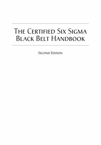 The Certified Six Sigma Black Belt Handbook, Second Edition