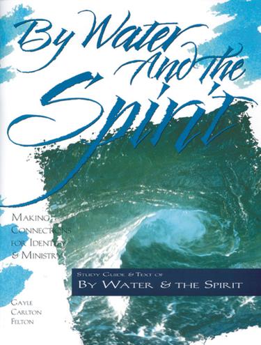 Cover image for By Water and the Spirit