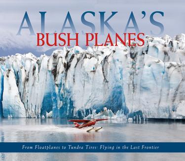 Cover image for Alaska's Bush Planes