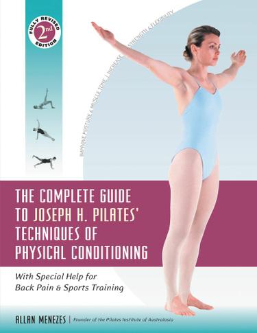 Cover image for The Complete Guide to Joseph H. Pilates' Techniques of Physical Conditioning